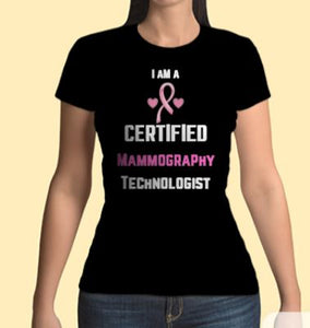 I Am A Certified Mammography Technologist